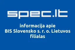 BIS Slovensko s. r. o. Lietuvos filialas | spec.lt
