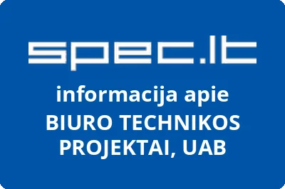 BIURO TECHNIKOS PROJEKTAI, UAB