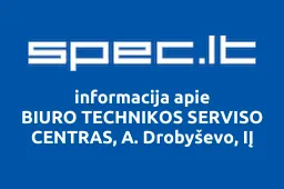 BIURO TECHNIKOS SERVISO CENTRAS, A. Drobyševo, IĮ | spec.lt