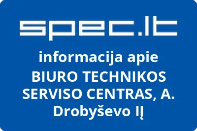 BIURO TECHNIKOS SERVISO CENTRAS, A. Drobyševo, IĮ