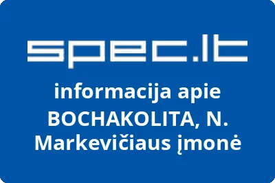 BOCHAKOLITA, N. Markevičiaus įmonė