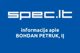 BOHDAN PETRUK, IĮ | spec.lt