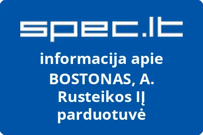 BOSTONAS, A. Rusteikos IĮ parduotuvė