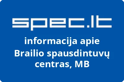 Brailio spausdintuvų centras, MB