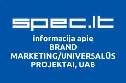 BRAND MARKETING/UNIVERSALŪS PROJEKTAI, UAB | spec.lt