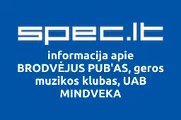 BRODVĖJUS PUB'AS, geros muzikos klubas, UAB MINDVEKA | spec.lt