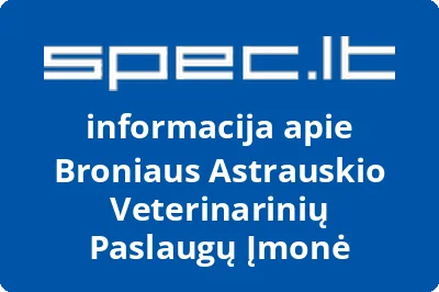 Broniaus Astrauskio Veterinarinių Paslaugų Įmonė