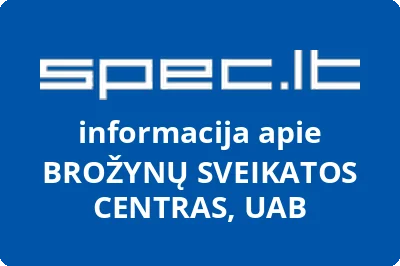 BROŽYNŲ SVEIKATOS CENTRAS, UAB