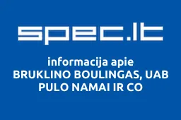 BRUKLINO BOULINGAS, UAB PULO NAMAI IR CO | spec.lt