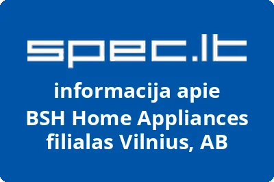 BSH Home Appliances filialas Vilnius, AB