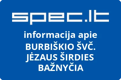 BURBIŠKIO ŠVČ. JĖZAUS ŠIRDIES BAŽNYČIA