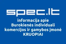 Burokienės individuali komercijos ir gamybos įmonė KRUOPIAI | spec.lt