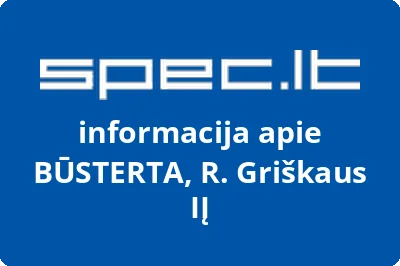 BŪSTERTA, R. Griškaus, IĮ
