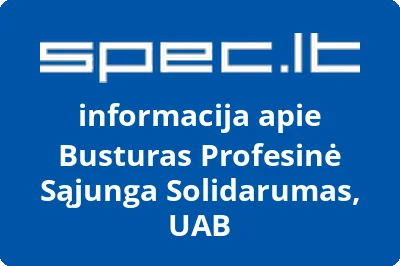 Busturas darbuotojų profesinė sąjunga, UAB