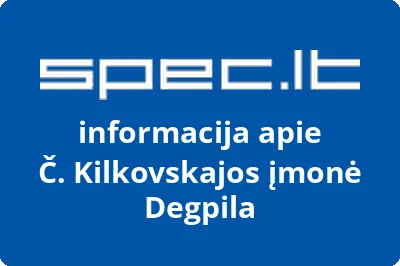 Č. Kilkovskajos įmonė Degpila