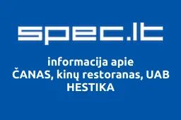 ČANAS, kinų restoranas, UAB HESTIKA | spec.lt