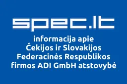 Čekijos ir Slovakijos Federacinės Respublikos firmos ADI GmbH atstovybė | spec.lt