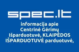 Centrinė Gėrimų Išparduotuvė, KLAIPĖDOS IŠPARDUOTUVĖ parduotuvė, UAB | spec.lt