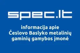 Česlovo Baslyko metalinių gaminių gamybos įmonė | spec.lt
