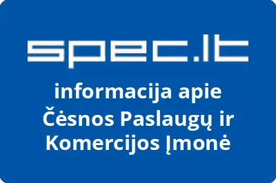 Čėsnos Paslaugų ir Komercijos Įmonė