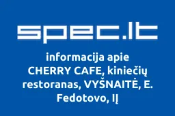 CHERRY CAFE, kiniečių restoranas, VYŠNAITĖ, E. Fedotovo, IĮ