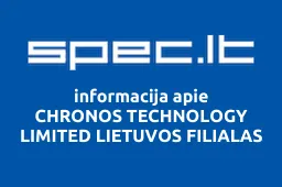 CHRONOS TECHNOLOGY LIMITED LIETUVOS FILIALAS | spec.lt