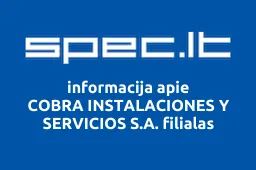COBRA INSTALACIONES Y SERVICIOS S.A. filialas iliustracija