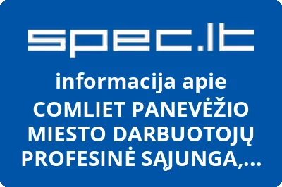 COMLIET PANEVĖŽIO MIESTO DARBUOTOJŲ PROFESINĖ SĄJUNGA, UAB