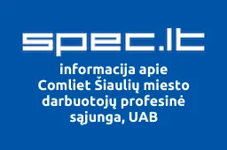 Comliet Šiaulių miesto darbuotojų profesinė sąjunga, UAB iliustracija