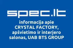 CRYSTAL FACTORY, apšvietimo ir interjero salonas, UAB BTS GROUP iliustracija
