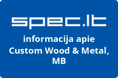 Custom Wood & Metal, MB | spec.lt