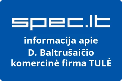 D. Baltrušaičio komercinė firma TULĖ
