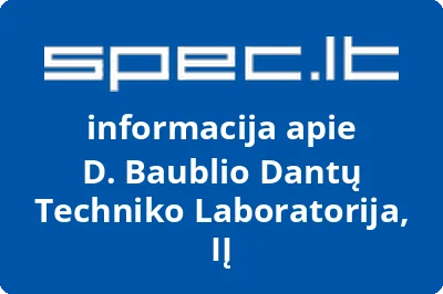 D. Baublio Dantų Techniko Laboratorija, IĮ