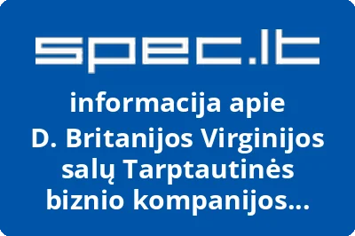 D. Britanijos Virginijos salų Tarptautinės biznio kompanijos RASENDALE MANAGEMENT Ltd atstovybė
