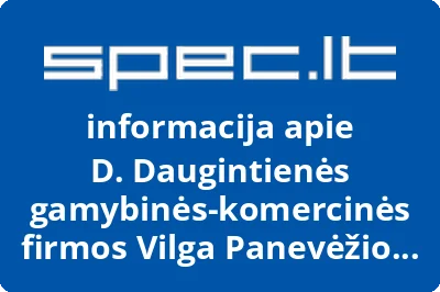 D. Daugintienės gamybinės-komercinės firmos Vilga Panevėžio filialas