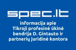 Tikroji profesinė ūkinė bendrija D. Gintauto ir partnerių juridinė kontora | spec.lt