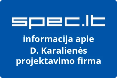 D. Karalienės projektavimo firma