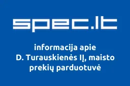 D. Turauskienės IĮ, maisto prekių parduotuvė