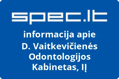 D. Vaitkevičienės Odontologijos Kabinetas, IĮ