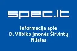 D. Vilbiko įmonės Širvintų filialas