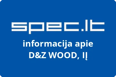 D&Z WOOD, IĮ