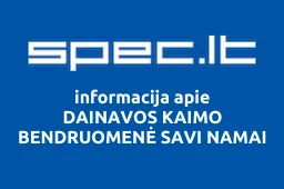 DAINAVOS KAIMO BENDRUOMENĖ SAVI NAMAI | spec.lt