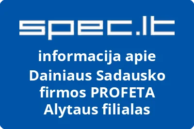 Dainiaus Sadausko firmos PROFETA Alytaus filialas