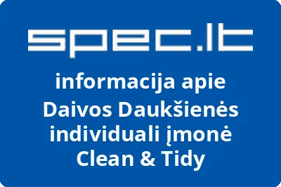Daivos Daukšienės individuali įmonė Clean & Tidy