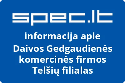 Daivos Gedgaudienės komercinės firmos Telšių filialas
