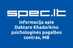 Daktaro Khadorkino psichologinės pagalbos centras, MB | spec.lt