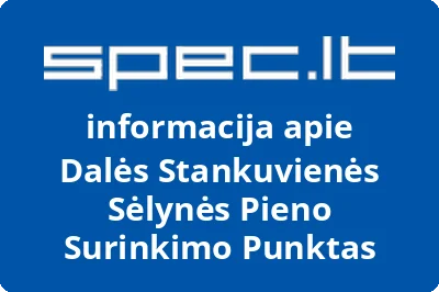 Dalės Stankuvienės Sėlynės pieno surinkimo punktas