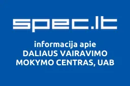 DALIAUS VAIRAVIMO MOKYMO CENTRAS, UAB | spec.lt