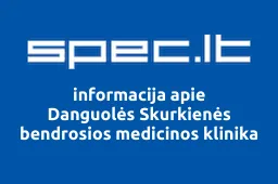 Danguolės Skurkienės bendrosios medicinos klinika | spec.lt