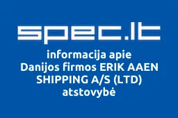 Danijos firmos ERIK AAEN SHIPPING A/S (LTD) atstovybė | spec.lt
